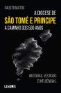 A Diocese de São Tomé e Principe a Caminho dos 500 Anos - Preview