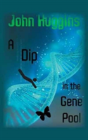 A Dip In The Gene Pool - Preview