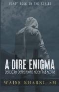 A Dire Enigma