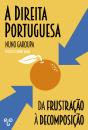 A Direita Portuguesa - Da Frustação à Decomposição - Preview