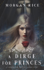 A Dirge For Princes (A Throne For Sisters-Book Four) - Preview