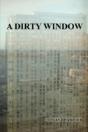 A Dirty Window - Preview