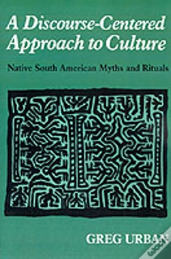 Capa do artigo A Discourse-Centered Approach To Culture: Native South American Myths And Rituals
