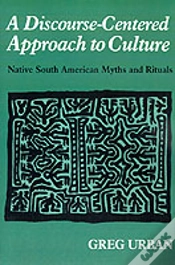 Capa do artigo A Discourse-Centered Approach To Culture: Native South American Myths And Rituals