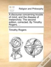 A Discourse Concerning Trouble Of Mind,