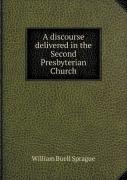 A Discourse Delivered In The Second Presbyterian Church