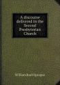 A Discourse Delivered In The Second Presbyterian Church - Preview