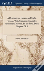Capa do artigo A Discourse On Dreams And Night-Visions, With Numerous Examples Ancient And Modern. By The Revd. David Simpson, M.A