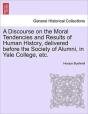 A Discourse On The Moral Tendencies And - Preview