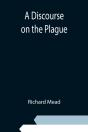 A Discourse On The Plague - Preview