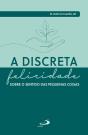 A Discreta Felicidade - Preview