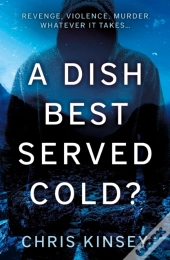 A Dish Best Served Cold?