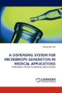 A Dispensing System For Microdrops Generation In Medical Applications - Preview