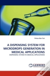 A Dispensing System For Microdrops Generation In Medical Applications