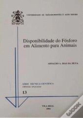 A Disponibilidade do Fósforo em Alimentos para Animais