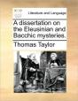 A Dissertation On The Eleusinian And Bac - Preview