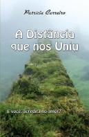 A Distância Que Nos Uniu