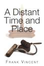 A Distant Time And Place - Preview