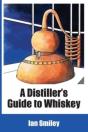 A Distiller'S Guide To Whiskey - Preview