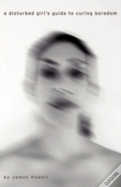 Capa do artigo A Disturbed Girl'S Guide To Curing Boredom