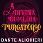 A Divina Comédia - Purgatório - Preview
