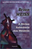 A Divina Sabedoria dos Mestres