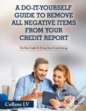 Capa do artigo A Do-It-Yourself Guide To Remove All Negative Items From Your Credit Report