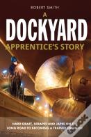A Dockyard Apprentice'S Story
