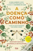 A Doença como Caminho