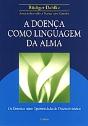 A Doença Como Linguagem da Alma - Preview