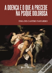 A Doença e o que a Precede na Psique Dolorosa
