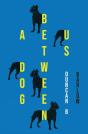 A Dog Between Us - Preview