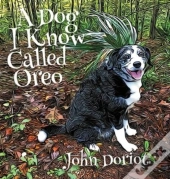 A Dog I Know Called Oreo