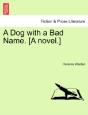 A Dog With A Bad Name. (A Novel.) - Preview