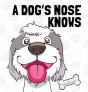 A Dog'S Nose Knows - Preview