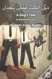 A Dog'S Tale: Egyptian Arabic Reader