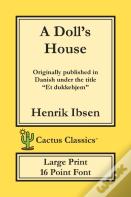 A Doll'S House (Cactus Classics Large Print)