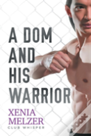 A Dom And His Warrior Volume 3