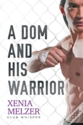 A Dom And His Warrior Volume 3