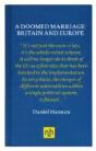 A Doomed Marriage: Britain And Europe - Preview