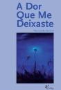A Dor que me Deixaste - Preview