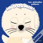 ¡A Dormir! Los Animales Polares