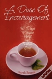 A Dose Of Encouragement