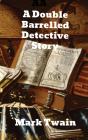 A Double Barrelled Detective Story - Preview