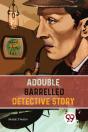 A Double Barrelled Detective Story - Preview