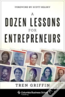 A Dozen Lessons For Entrepreneurs
