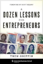 A Dozen Lessons For Entrepreneurs - Preview