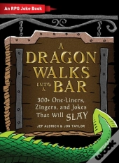 A Dragon Walks Into A Bar