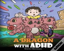 A Dragon With Adhd