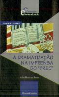 A Dramatização na Imprensa do "PREC"